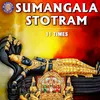 About Sumangala Stotram - 11 Times Song